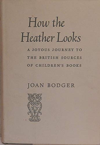 How the Heather Looks A Jouyous Journey to Brit... B000M0YYL4 Book Cover