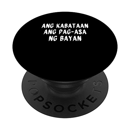 Kabataan Ang Pag-Asa ng Bayan - Pinoy Filipino Youth Is Hope PopSockets Swappable PopGrip, Black
