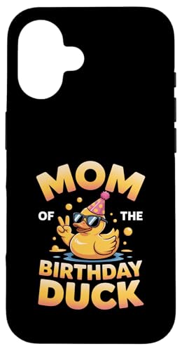 Mom of the Birthday Duck | ȃAq̃p[eB[}U[B X}zP[X iPhone 16 p