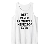 Der beste Inspektor für Papierprodukte aller Zeiten Tank Top ...