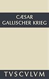 tusculum freiburg  Bellum Gallicum / Der gallische Krieg: Lateinisch-deutsch (Sammlung Tusculum)
