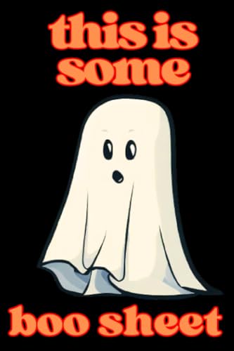 This is Some Boo Sheet!