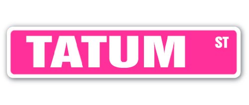 Tatum Street Sign Childrens Name Room Sign | Indoor/Outdoor |