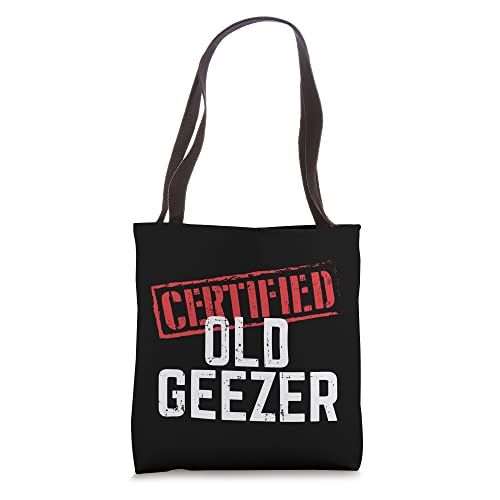 Product Image of the Certified Old Geezer Fun Dad Uncle Grandpa Friend Oldies Tote Bag