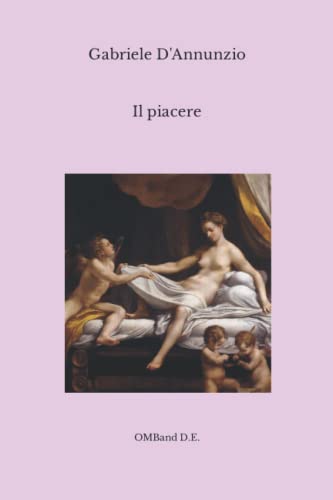 Il piacere: (Edizione integrale