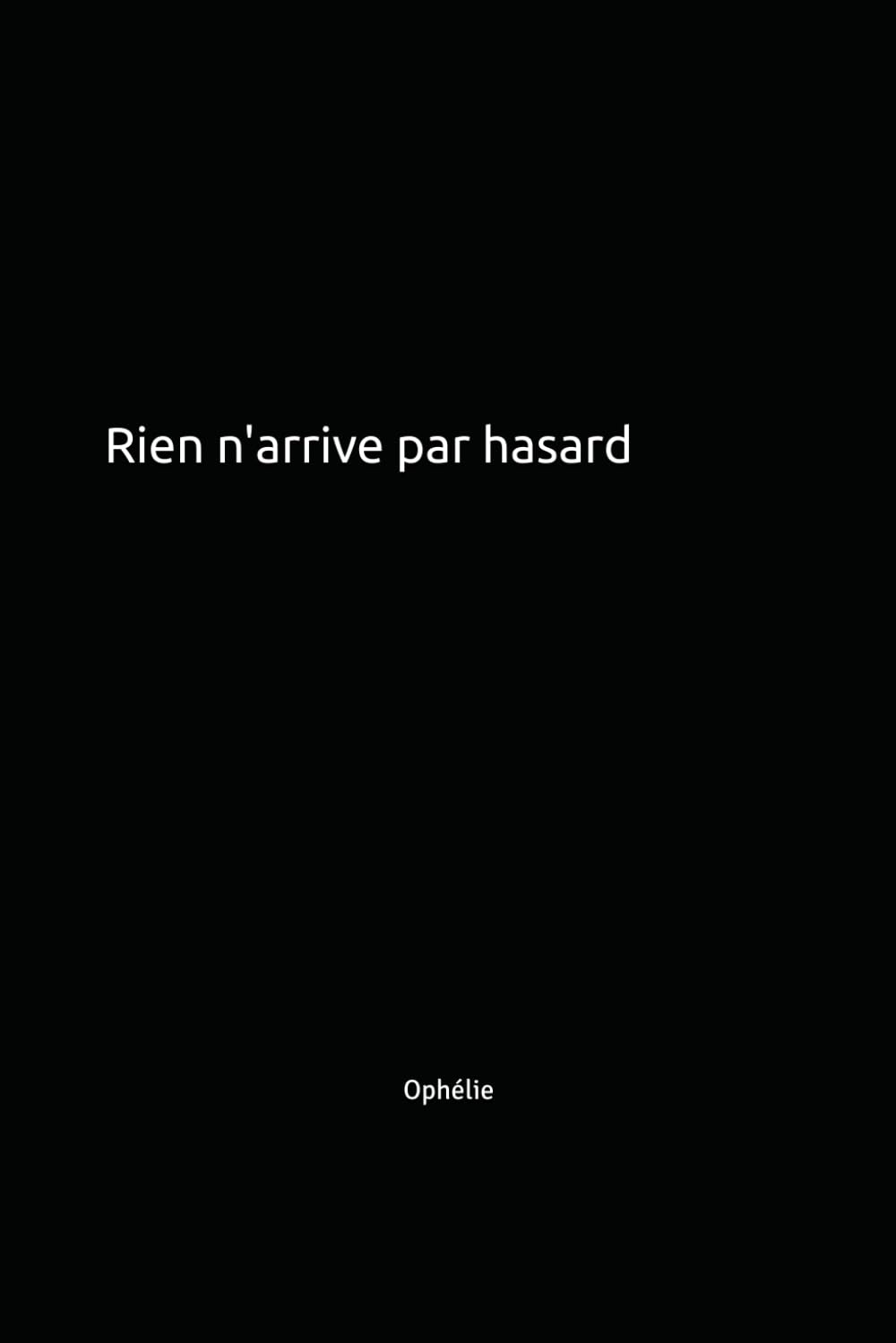 Rien n'arrive par hasard