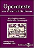 Operntexte von Monteverdi bis Strauss
