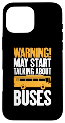 Avertissement : Peut Commencer à Parler des Bus Blague d'humour Coque pour iPhone 16 Pro Max
