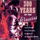 300 Years of the Classics [Audio CD]