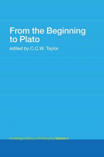 From the Beginning to Plato (Routledge History of Philosophy)