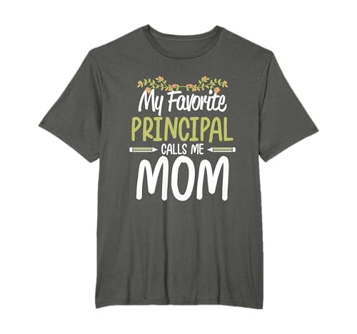 School Women Mother My Favorite Principal Calls Me Mom T-Shirt