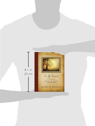 To My Friends: Messages of Counsel and Comfort