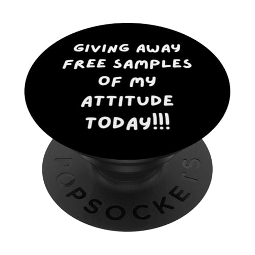 CAMISA DIVERTIDA REGALANDO MUESTRAS GRATIS DE MI ACTITUD HOY!!! PopSockets PopGrip Adhesivo CAMISA DIVERTIDA REGALANDO MUESTRAS GRATIS DE MI ACTITUD HOY!!! PopSockets PopGrip Adhesivo