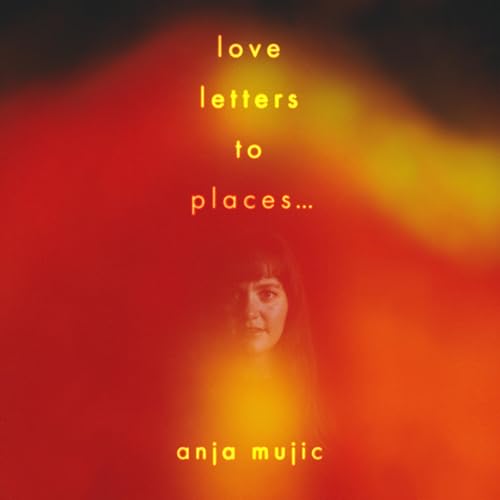 Love Letters to Places by Anja Mujic episode artwork