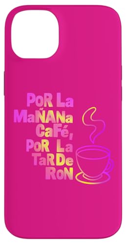 �uPOR LA MANANA CAFE POR LA TARDE RON�v������ �X�}�z�P�[�X iPhone 14 Plus �p