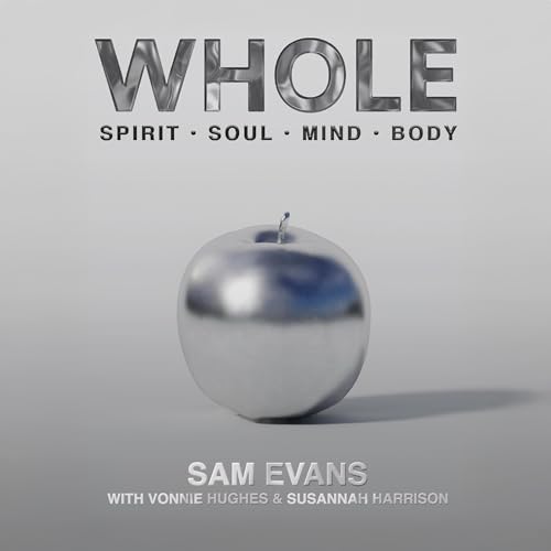 Whole by Sam Evans, Vonnie Hughes, Susannah Harrison episode artwork