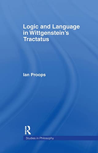 Logic and Language in Wittgenstein's Tractatus (Studies in Philosophy)