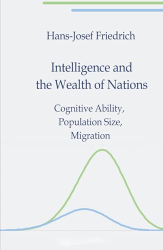Intelligence and the Wealth of Nations: Cognitive Ability, Population Size, Migration