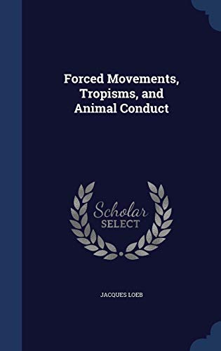Forced Movements, Tropisms, and Animal Conduct 129787854X Book Cover