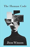 The Human Code: Mastering human Psychology Through Theory, Practice, and Everyday Applications. 9 chapter of psychology from beginner to expert B0F5NVMH93 Book Cover