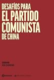 Desafíos para el Partido Comunista de China (New World Press) (Spanish Edition)