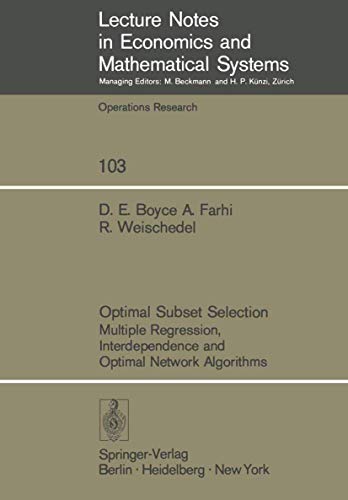 Optimal Subset Selection: Multiple Regression, Interdependence and Optimal Network Algorithms: 103 (Lecture Notes in Economics and Mathematical Systems) view 2