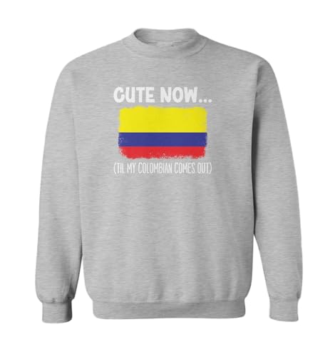 Cute Now… Til My Colombian Comes Out Toddler Fleece Crewneck Sweater