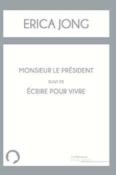 Monsieur le Président suivi de Ecrire pour vivre