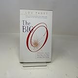 The Big O: How to Have Them, Give Them, and Keep Them Coming