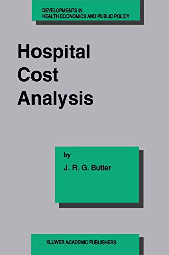 Hospital Cost Analysis (Developments in Health Economics and Public Policy, 3)