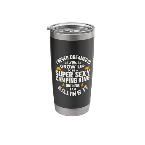 Super Sexy Camping King Funny Camper Outdoor Camping Guys Stainless Steel Insulated Tumbler