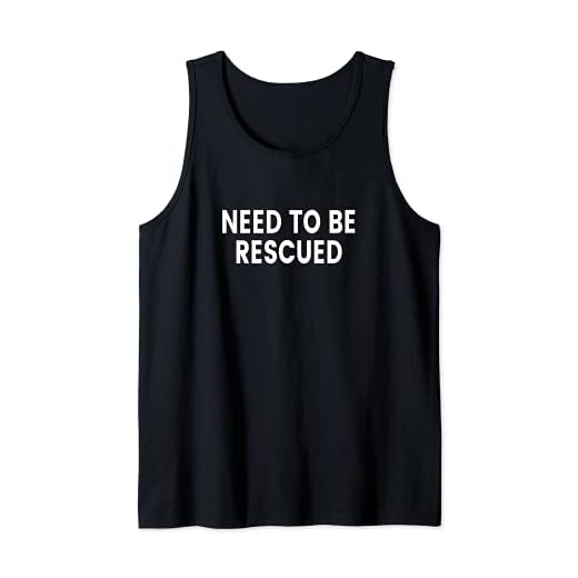 Necesita ser rescatado Camiseta sin Mangas