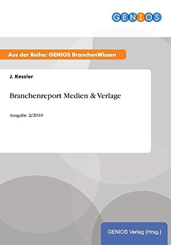 Branchenreport Medien & Verlage: Ausgabe 2/2010 (German Edition)