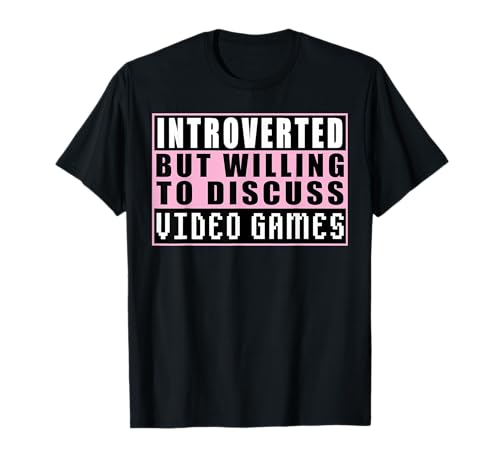 Introverted But Willing To Discuss Video Games Camiseta