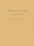 Eric Whitacre-A Boy and a Girl-Orchestra-SET
