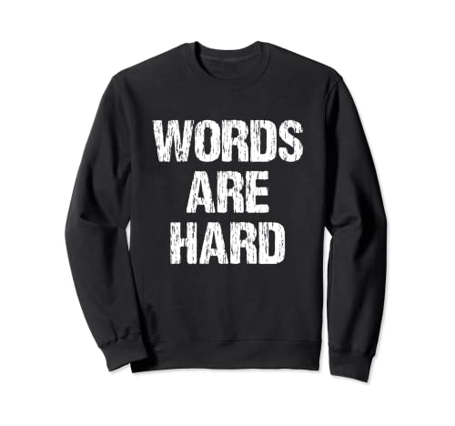 Words Are Hard Funny - Ropa de terapeuta del habla vintage Sudadera