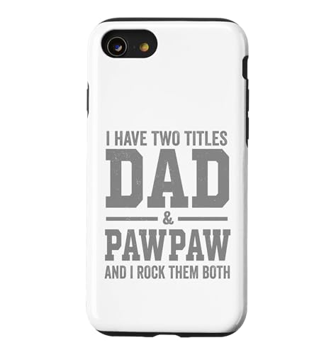 I Have Two Titles Dad Pawpaw And Rock Them Both Vintage �X�}�z�P�[�X iPhone SE (2020) / 7 / 8 �p