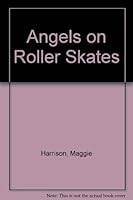 Angels on Roller Skates 1564020037 Book Cover