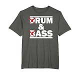 Lustige Drum- & Bass-/Rum- & Arsch-Liebhaber T-Shirt