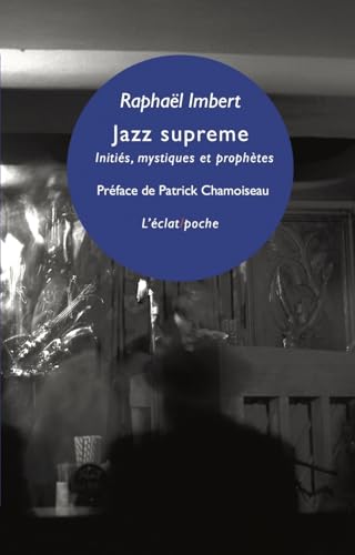 Couverture de Jazz supreme: Initiés, mystiques & prophètes
