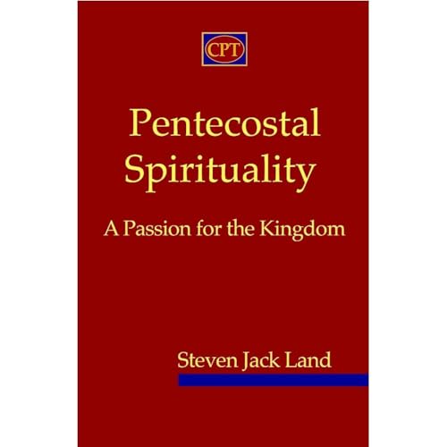 Pentecostal Spirituality: A Passion for the Kingdom by Steven Land episode artwork