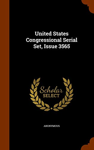 United States Congressional Serial Set, Issue 3565 1343515998 Book Cover
