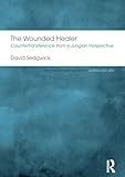 The Wounded Healer (Routledge Mental Health Classic Editions)