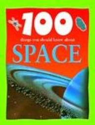 100 Things You Should Know About Space: Amazon.co.uk: Becklake, Sue ...