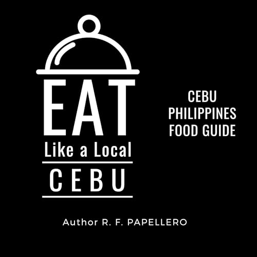 Eat Like a Local: Cebu by R. F. Papellero, Eat a Local episode artwork
