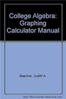 College Algebra: Graphing Calculator Manual 0321236971 Book Cover