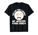The Last Time I Cooked, My Appetite Was Gone