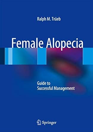 Female Alopecia: Guide to Successful Management 2013th Edition book cover