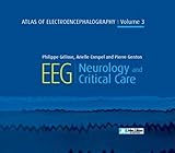 Atlas of electroencephalography - Volume 3: EEG - Neurology and critical...