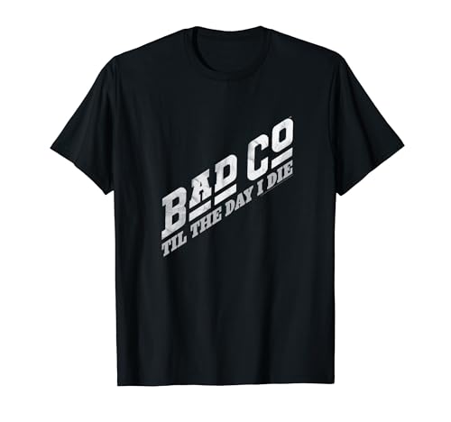 Photo de Bad Company Til the Day I Die Logo classique de Bad Co T-Shirt